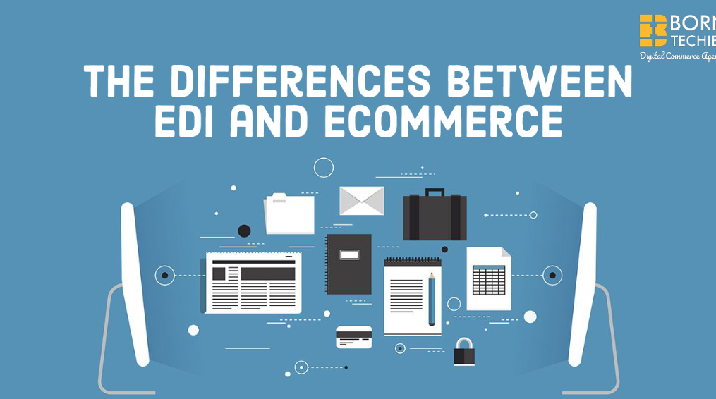 EDI Vs eCommerce: Key Differences in B2B Integration