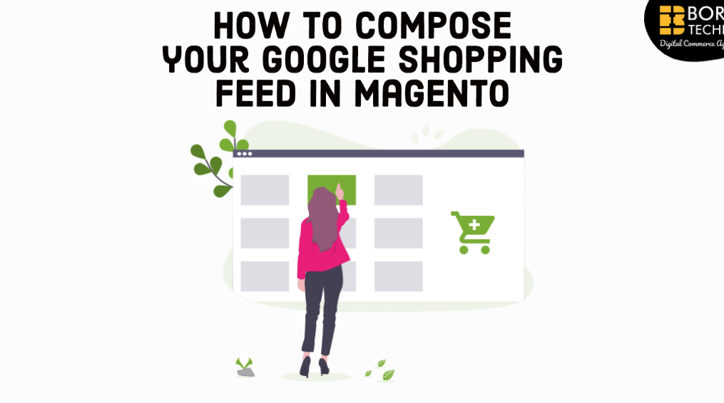 How to compose your Google Shopping Feed in Magento
