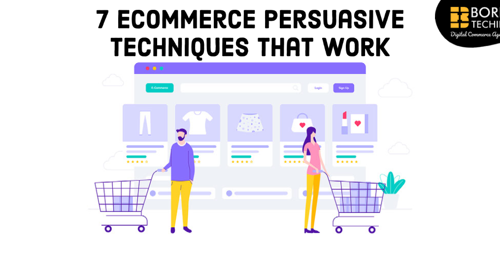 7 eCommerce Persuasive Techniques That Work