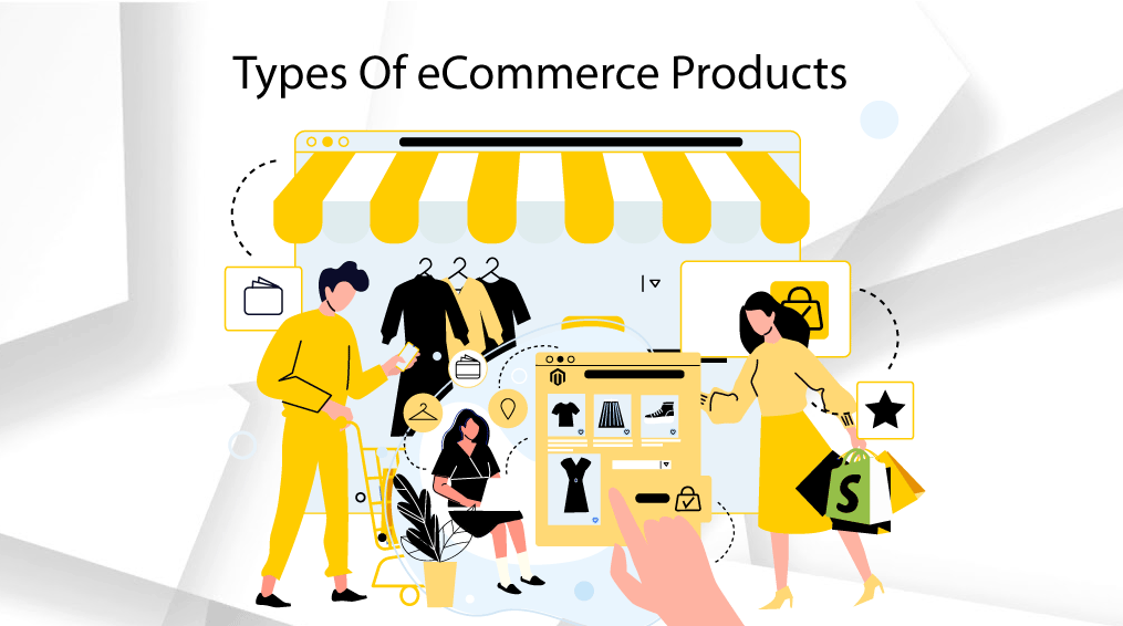 Types Of eCommerce Products