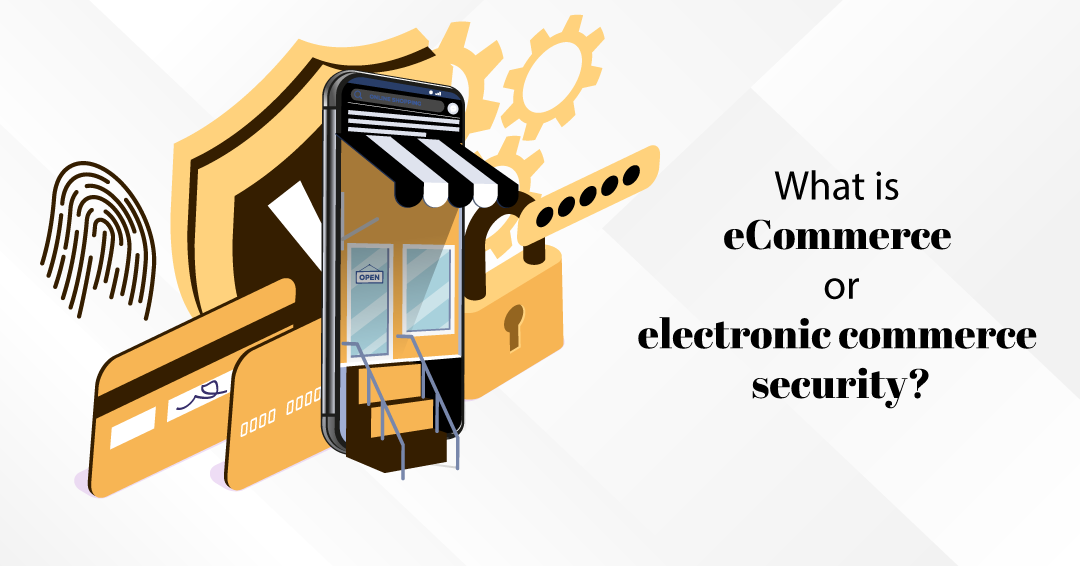 What-Is_eCommerce_Security What_Is_eCommerce_Security