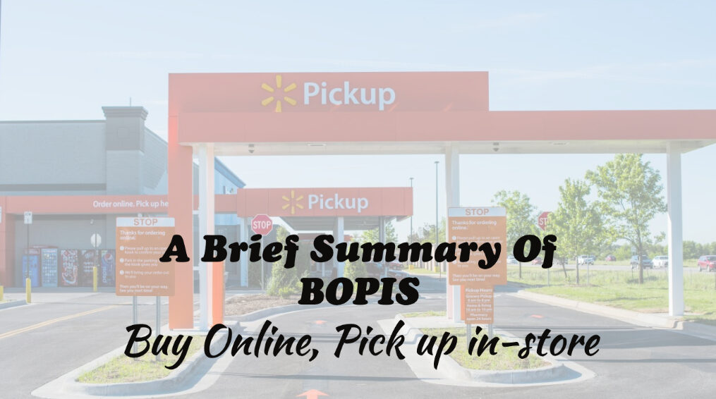 A Brief Summary Of BOPIS